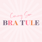 Bra Tule (COMING SOON)
